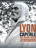 lyon capitale des outres mers
